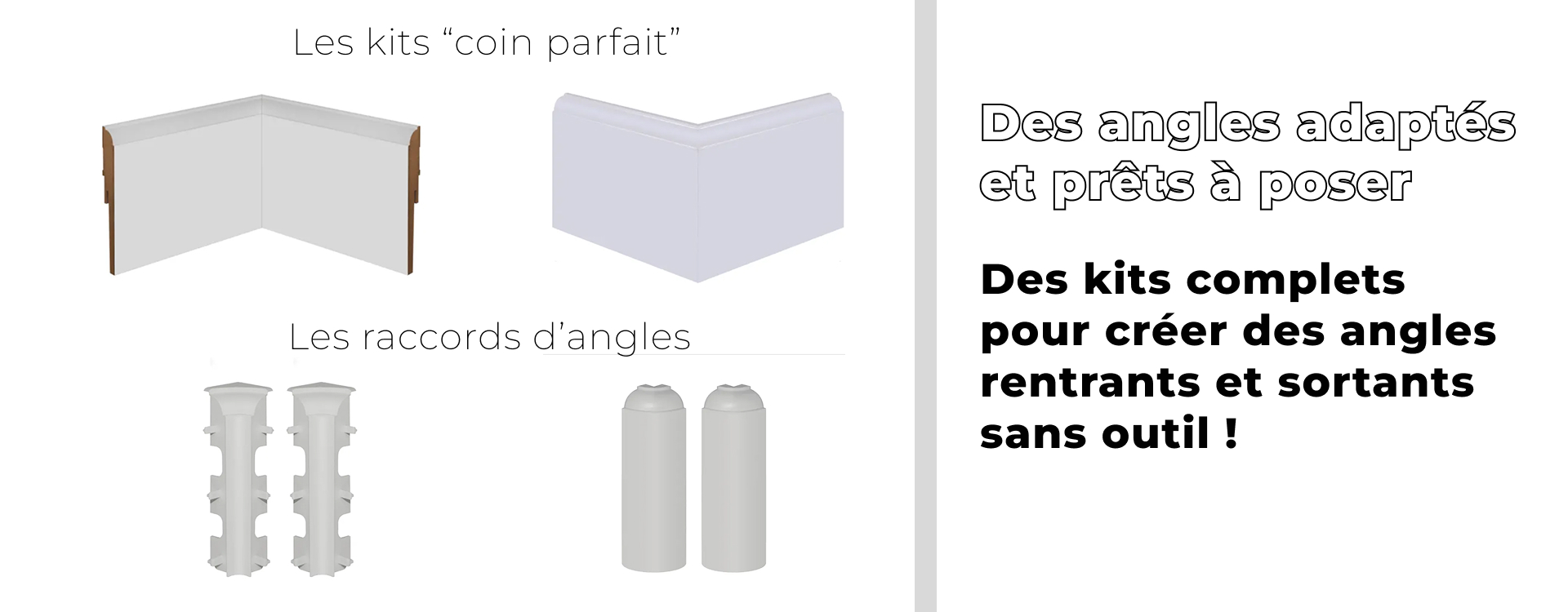 Angles prédécoupés pour plinthes MDF